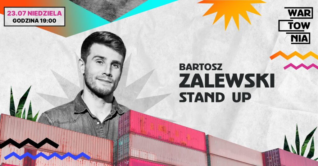 2023.07.23 Wartownia #13 | Bartosz Zalewski - Stand Up​