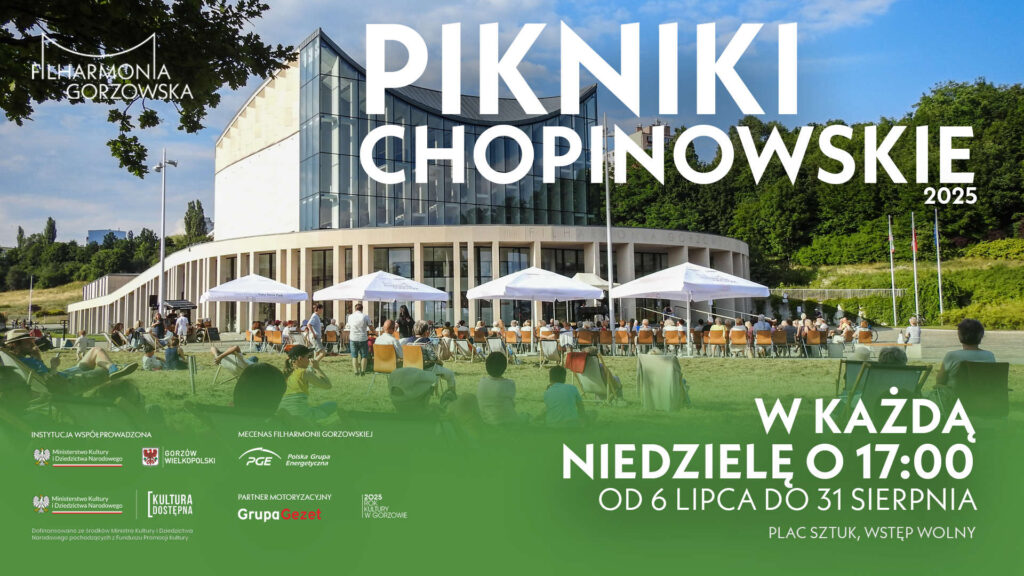 2025 Filharmonia Gorzowska | PIKNIKI CHOPINOWSKIE​