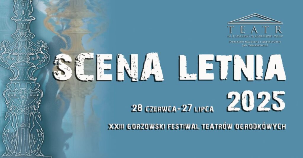 2025 Scena Letnia Teatru im. J. Osterwy